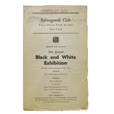Salmagundi Club forty-seven fifth avenue New York season of 1940-1941 the annual black and white exhibition : October 11th to October 25th 1940 inclusive from twelve-thirty to six pm Sundays two to six pm.