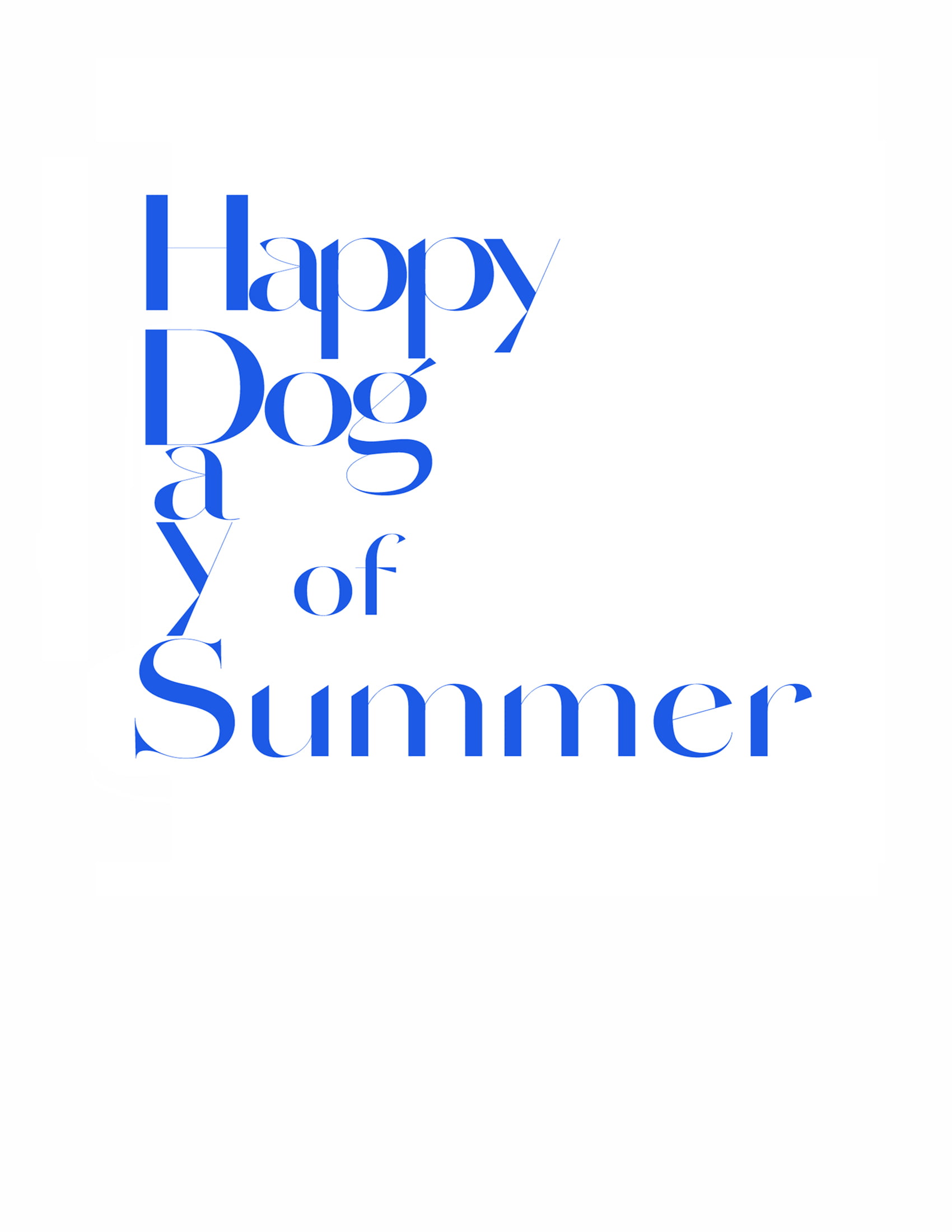 a white and blue poster with the words happy dog day of summer.
